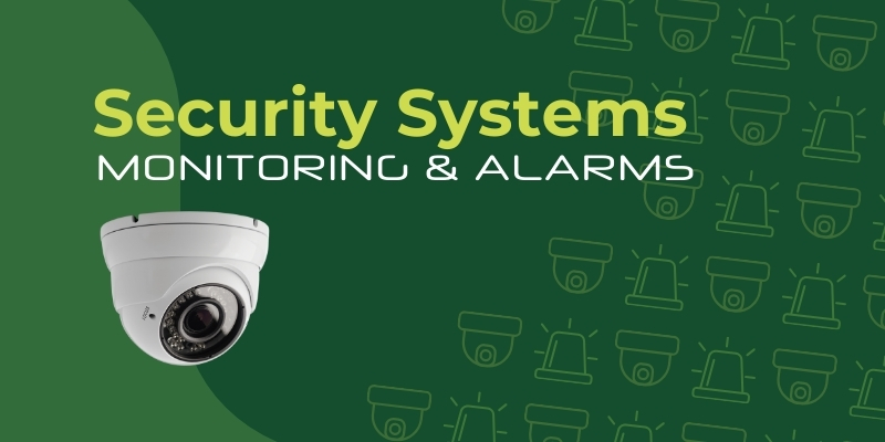 A security camera with the text "Security Systems Monitoring & Alarms" on a green background, featuring outlined icons of cameras and alarms on the right side—highlighting a security system designed for your peace of mind. | Green View Projects